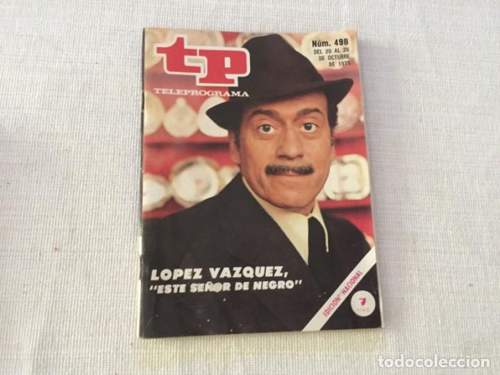Coleccionismo de revista Teleprograma: TELEPROGRAMA TP ESTE SE&Ntilde;OR DE NEGRO LOPEZ VAZQUEZ LA CASA DE LA PRADERA - Foto 1