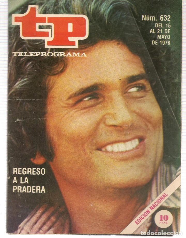 Coleccionismo de revista Teleprograma: TP. TELEPROGRAMA. N&ordm; 632. 15 MAYO 1978. (P/C56) - Foto 1