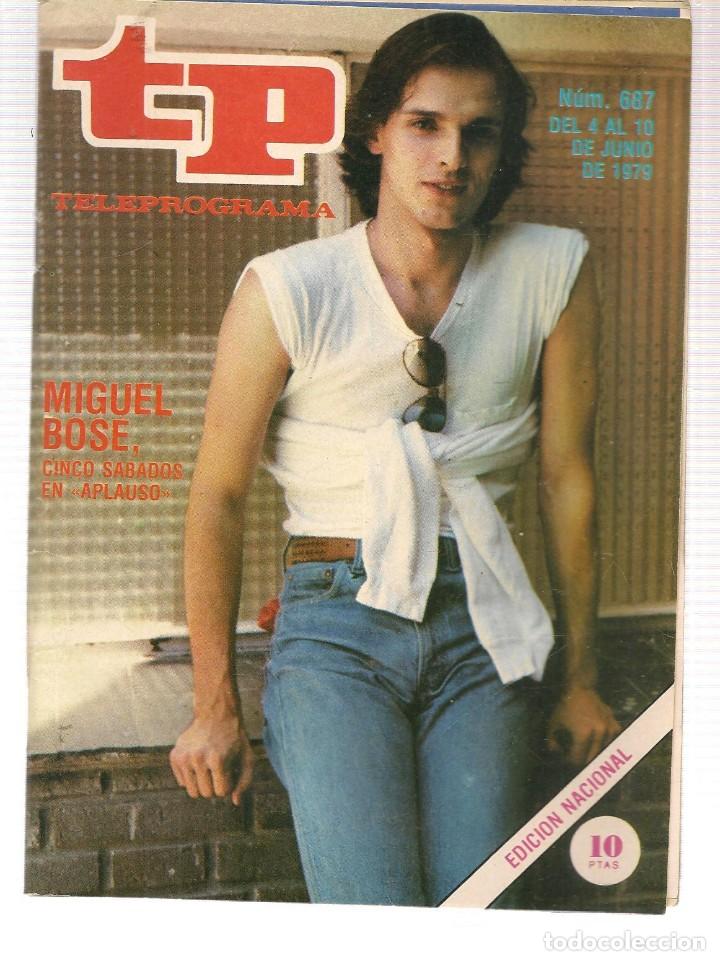 Coleccionismo de revista Teleprograma: TP. TELEPROGRAMA. N&ordm; 687. MIGUEL BOSE. 4 JUNIO 1979. (P/C56) - Foto 1
