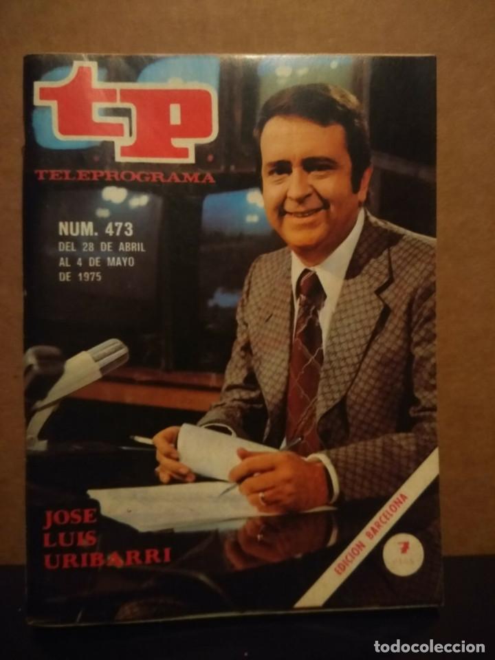 Coleccionismo de revista Teleprograma: TP TELEPROGRAMA NUM. 473  JOSE LUIS URIBARRI - Foto 1