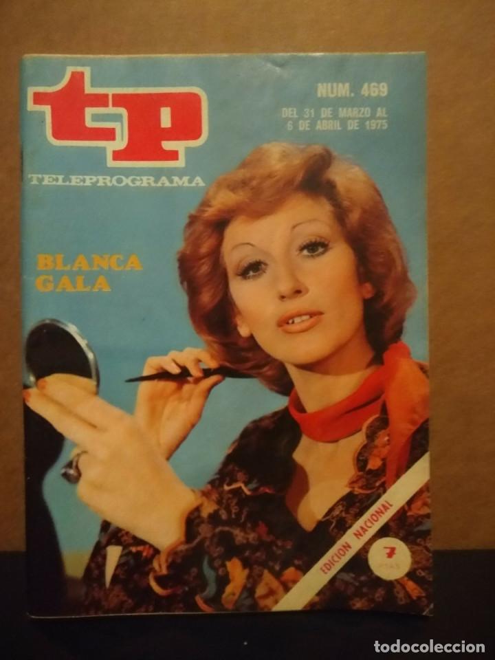 Coleccionismo de revista Teleprograma: TP TELEPROGRAMA NUM. 469  BLANCA GALA - Foto 1