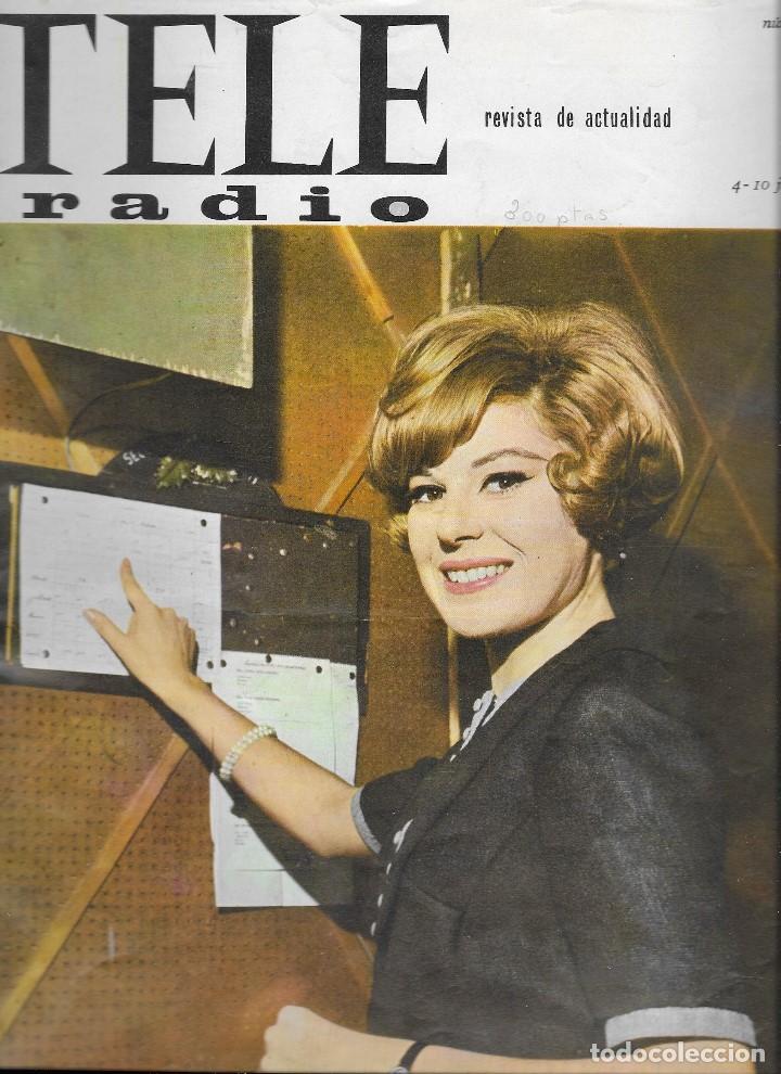 REVISTA TELE RADIO Nº 445, 4-10 JULIO 1966, MARI SOL GONZALEZ , FOTOS ORIGINALES, (Coleccionismo - Revistas y Periódicos Modernos (a partir de 1.940) - Revista TP ( Teleprograma ))