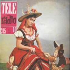 Coleccionismo de Revista Teleprograma: REVISTA TELE RADIO Nº 315, 6-12 ENERO 1964, ANTOÑITA MORENO