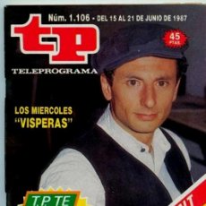 Coleccionismo de Revista Teleprograma: REVISTA TP - TELEPROGRAMA - N 1106 DEL 15 AL 21 JUNIO 1987 - VÍSPERAS