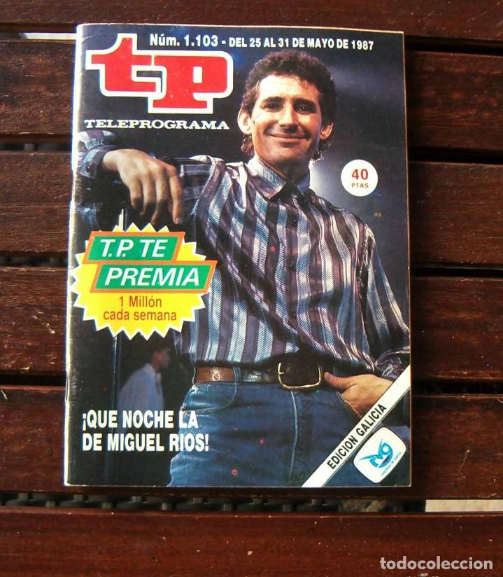 Coleccionismo de revista Teleprograma: TP / TELEPROGRAMA N&ordm; 1103 / MIGUEL RIOS / 1987 - Foto 1