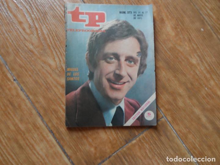 TP TELEPROGRAMA Nº 372 MIGUEL DE LOS SANTOS RECORTABLE DISNEY MAYO 1973 (Coleccionismo - Revistas y Periódicos Modernos (a partir de 1.940) - Revista TP ( Teleprograma ))
