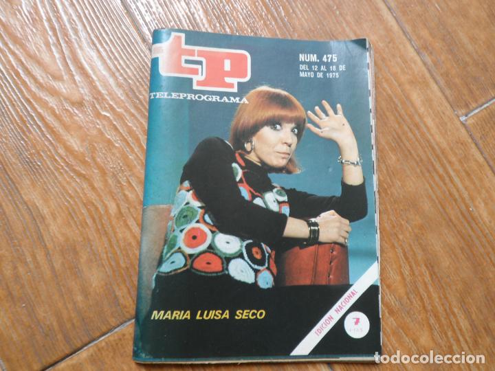 Coleccionismo de revista Teleprograma: TP TELEPROGRAMA N&ordm; 475 MARIA LUISA SECO MAYO 1975 - Foto 1