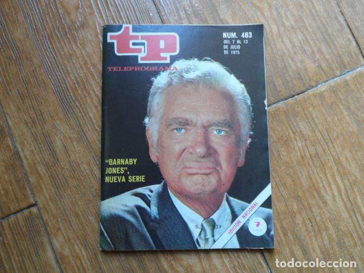 Coleccionismo de revista Teleprograma: TP TELEPROGRAMA N&ordm; 483 BUDDY EBSEN EN BARNABY JONES JULIO 1975 - Foto 1