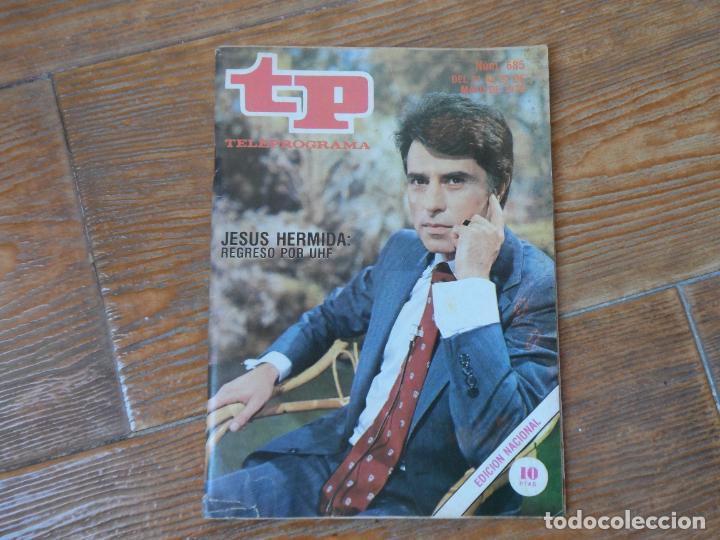 Coleccionismo de revista Teleprograma: TP TELEPROGRAMA N&ordm; 685 JESUS HERMIDA MAYO 1979 - Foto 1