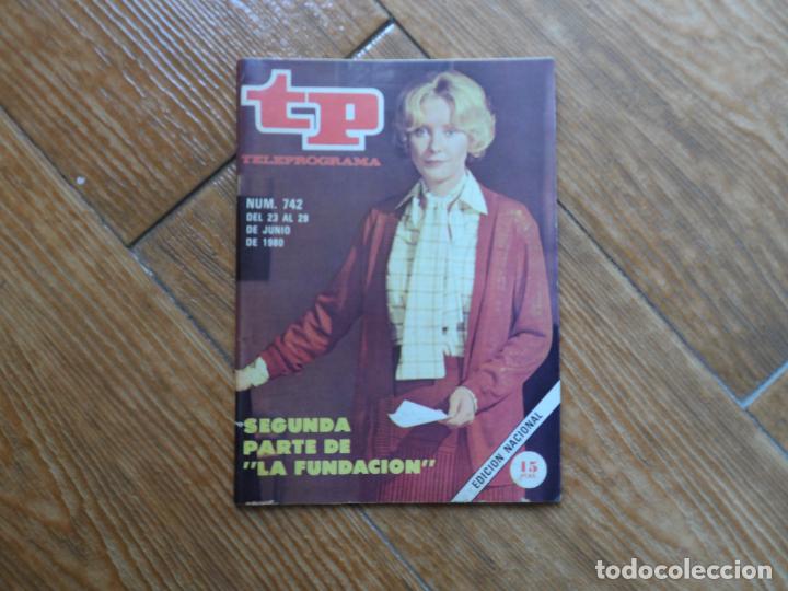 Coleccionismo de revista Teleprograma: TP TELEPROGRAMA N&ordm; 742 LA FUNDACION JUNIO 1980 - Foto 1