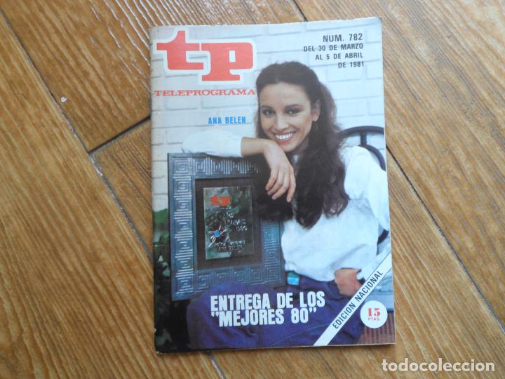 Coleccionismo de revista Teleprograma: TP TELEPROGRAMA N&ordm; 782 ANA BELEN ABRIL 1981 - Foto 1