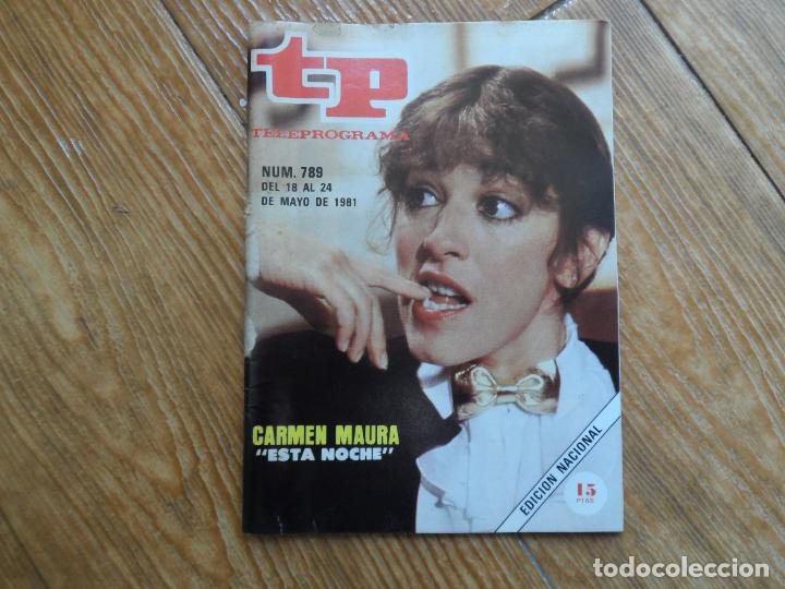 Coleccionismo de revista Teleprograma: TP TELEPROGRAMA N&ordm; 789 CARMEN MAURA MAYO 1981 - Foto 1