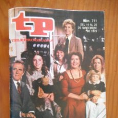 Coleccionismo de Revista Teleprograma: TP TELEPROGRAMA Nº 711, NOVIEMBRE DE 1979. SERIE 'FAMILIA'. BUEN ESTADO. Lote 313736908