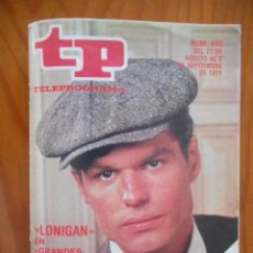 Coleccionismo de Revista Teleprograma: TP TELEPROGRAMA Nº 699, AGOSTO DE 1979. SERIE 'LONIGAN' EN GRANDES RELATOS. BUEN ESTADO. Lote 313737518