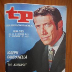 Coleccionismo de Revista Teleprograma: TP TELEPROGRAMA Nº 343, OCTUBRE DE 1972. JOSEPH CAMPANELLA, 'LOS ATREVIDOS'. BUEN ESTADO. Lote 313742763