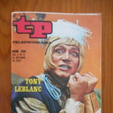 Coleccionismo de Revista Teleprograma: TP TELEPROGRAMA Nº 339, OCTUBRE DE 1972. TONY LEBLANC. BUEN ESTADO. Lote 313743473
