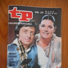 Coleccionismo de Revista Teleprograma: TP TELEPROGRAMA Nº 320, MAYO DE 1972. MANUEL GALIANA Y TERESA RABAL. BUEN ESTADO. Lote 313745643