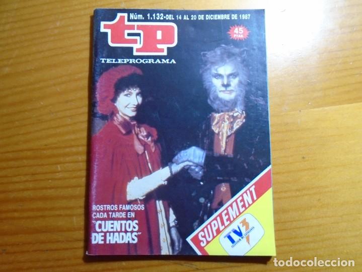 Coleccionismo de revista Teleprograma: TELEPROGRAMA. 1987 . N&ordm; 1132. CUENTOS DE HADAS. - Foto 1