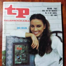 Coleccionismo de Revista Teleprograma: REVISTA TP TELEPROGRAMA 782. ANA BELÉN. DEPRISA, DEPRISA. ENTREGA PREMIOS TP JOAQUIN PRAT. Lote 339949703