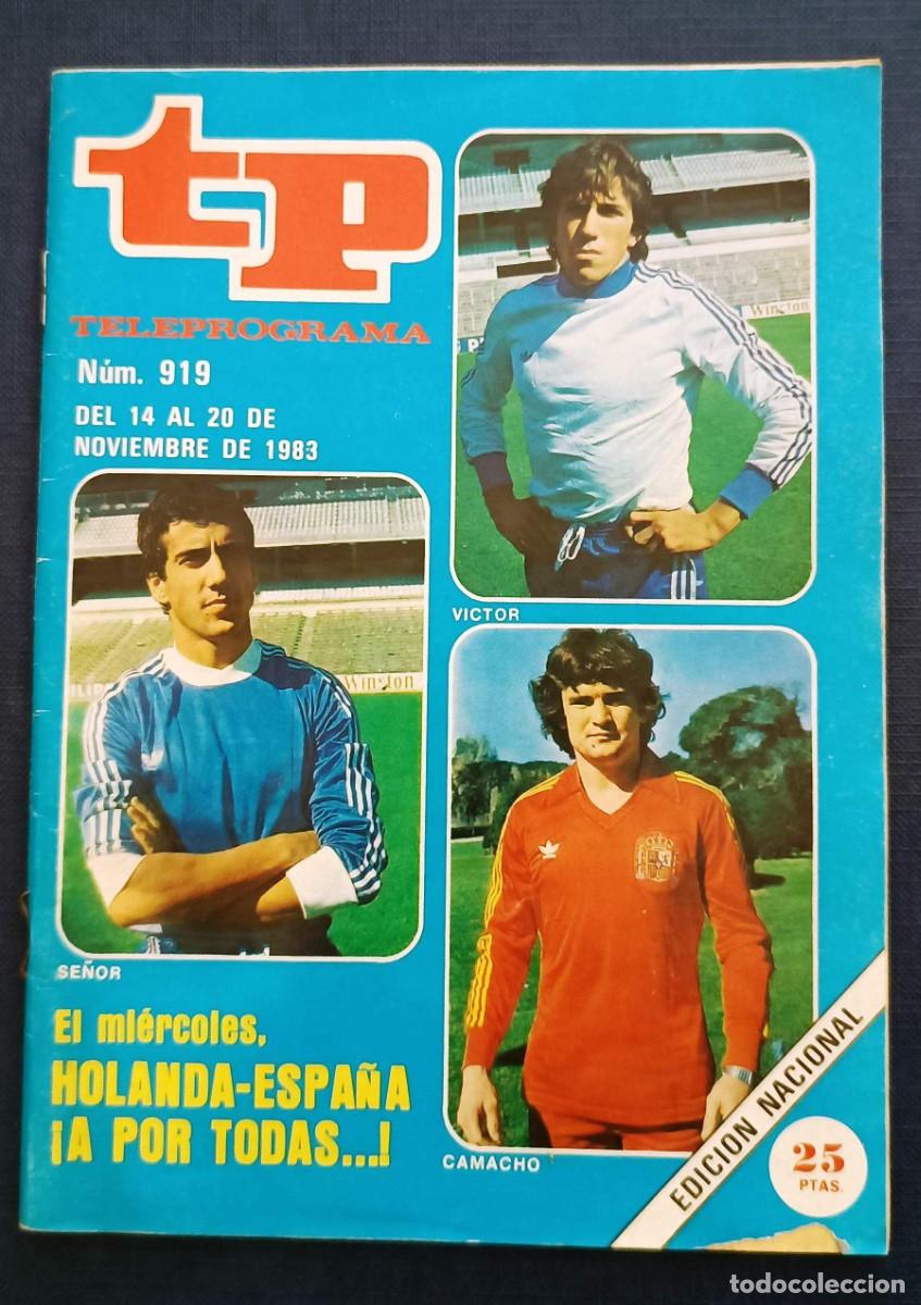Coleccionismo de revista Teleprograma: TELEPROGRAMA TP NUM 919. HOLANDA ESPA&Ntilde;A. CAMACHO .1983. EXCELENTE ESTADO. - Foto 1