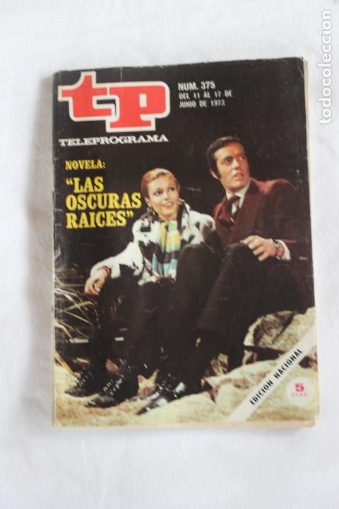 Coleccionismo de revista Teleprograma: TELEPROGRAMA N&ordm; 375 1973 LAS OSCURAS RAICES - Foto 1