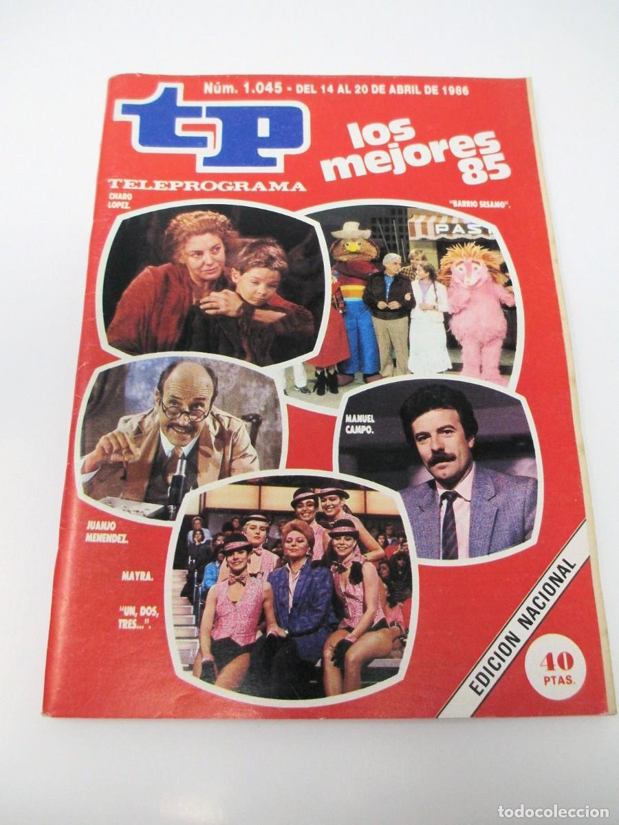 Coleccionismo de revista Teleprograma: Teleprograma TP n&ordm; 1045 - Abril de 1986 - Los mejores 85 - Foto 1