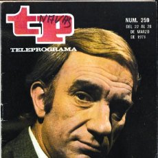 Coleccionismo de Revista Teleprograma: TP - TELEPROGRAMA Nº 259 - MARZO 1971 - PORTADA: FERNANDO FERNÁN-GÓMEZ