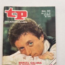 Coleccionismo de Revista Teleprograma: TP TELEPROGRAMA Nº 633 MAYO 1978 MANUEL GALIANA