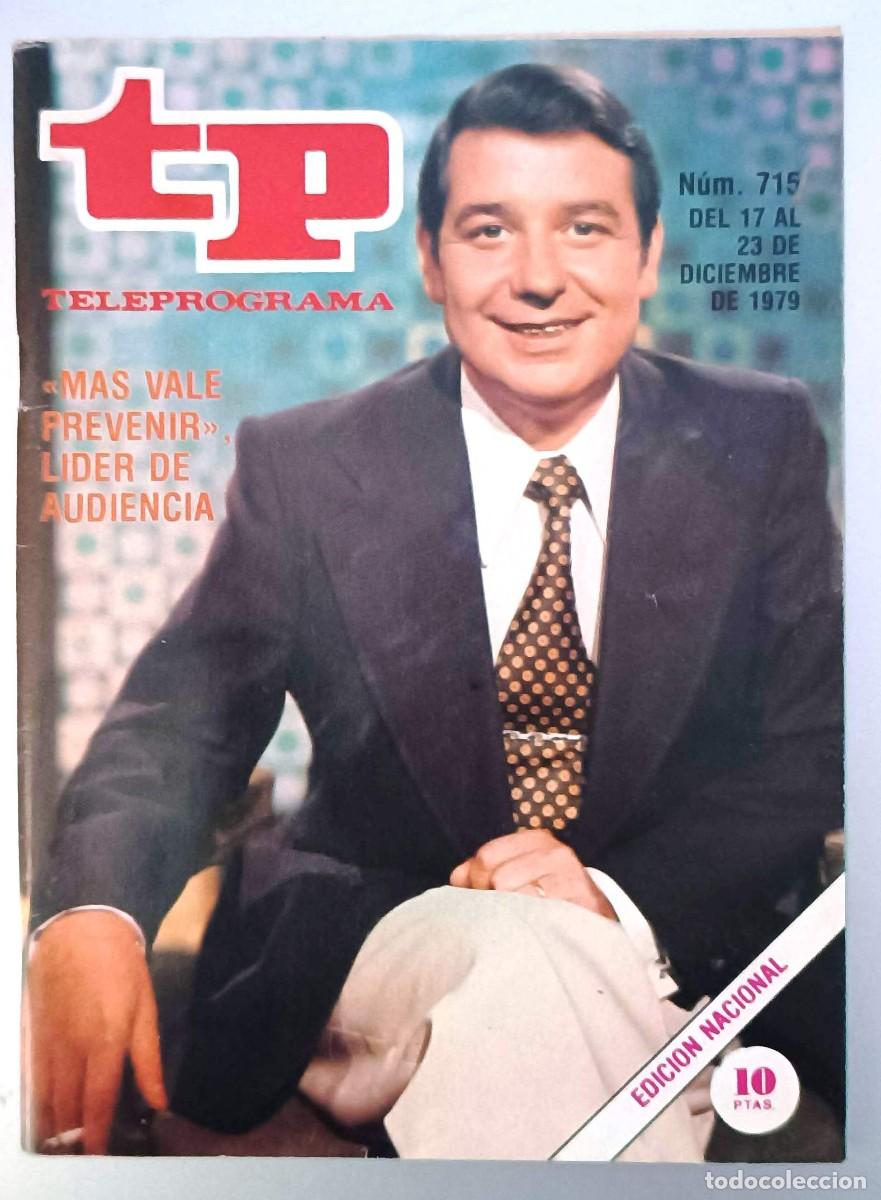 Coleccionismo de revista Teleprograma: TELEPROGRAMA TP NUM 715.MAS VALE PREVENIR 1979. EXCELENTE ESTADO. - Foto 1