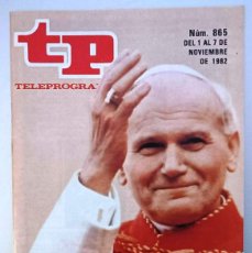 Coleccionismo de Revista Teleprograma: TELEPROGRAMA TP NUM 865. EL PAPA EN ESPAÑA. 1982. EXCELENTE ESTADO.