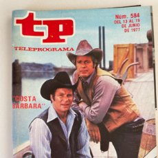 Coleccionismo de Revista Teleprograma: TP TELEPROGRAMA Nº 584 JUNIO 1977 COSTA BÁRBARA
