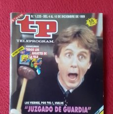 Coleccionismo de Revista Teleprograma: ANTIGUA REVISTA MAGAZINE TP TELEPROGRAMA Nº 1235 1989 JUZGADO DE GUARDIA..CULEBRÓN CRISTAL...ETC...