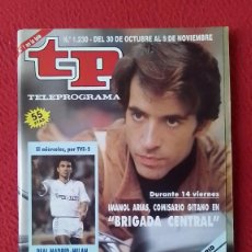 Coleccionismo de Revista Teleprograma: ANTIGUA REVISTA MAGAZINE TP TELEPROGRAMA Nº 1230 1989 IMANOL ARIAS BRIGADA CENTRAL..REAL MADRID..ETC