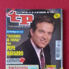 Coleccionismo de Revista Teleprograma: REVISTA MAGAZINE TP TELEPROGRAMA Nº 1349 1992 JUGUEMOS AL TRIVIAL CON PEPE NAVARRO ETC..VER FOTOS...