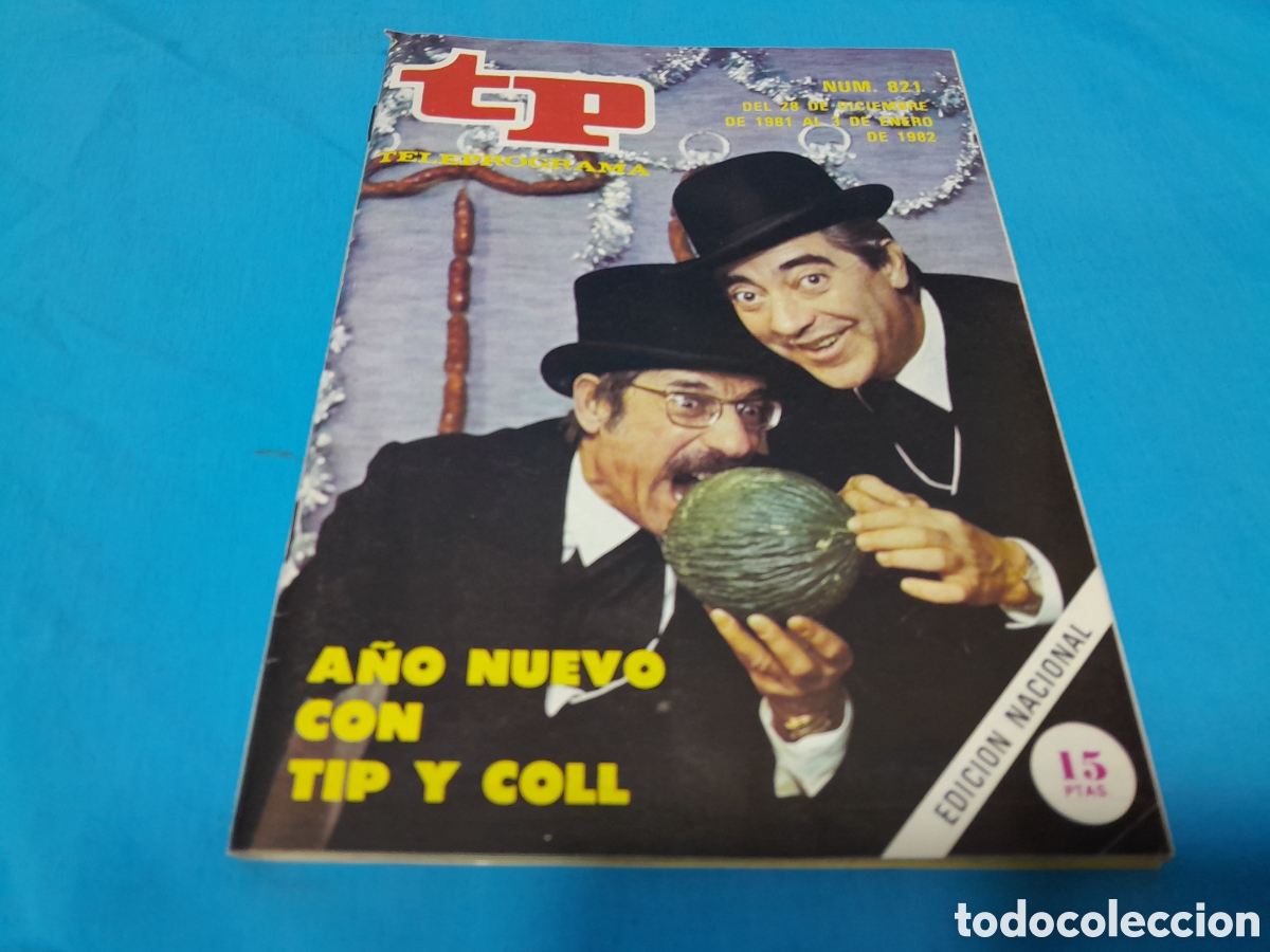 Coleccionismo de revista Teleprograma: REVISTA TP TELEPROGRAMA, N&Uacute;MERO 821 - A&Ntilde;O NUEVO CON TIP Y COLL - 1982 - Foto 1