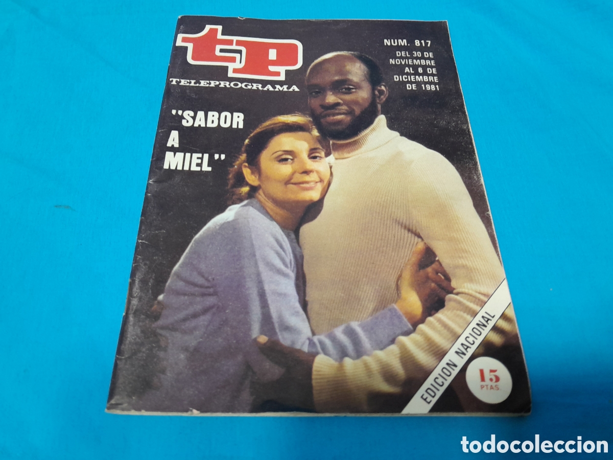 Coleccionismo de revista Teleprograma: REVISTA TP TELEPROGRAMA, N&Uacute;MERO 817 - &rdquo;SABOR A MIEL&rdquo; - 1981 - Foto 1