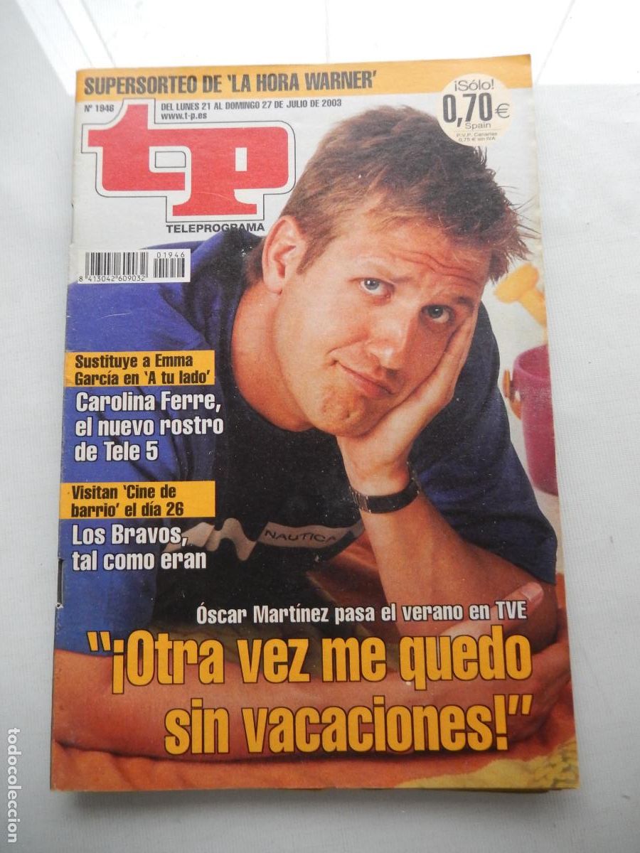 Coleccionismo de revista Teleprograma: TP TELEPROGRAMA - N&ordm; 1946-21-JULIO 2003- OSCAR MARTINEZ - LOS BRAVOS - Foto 1