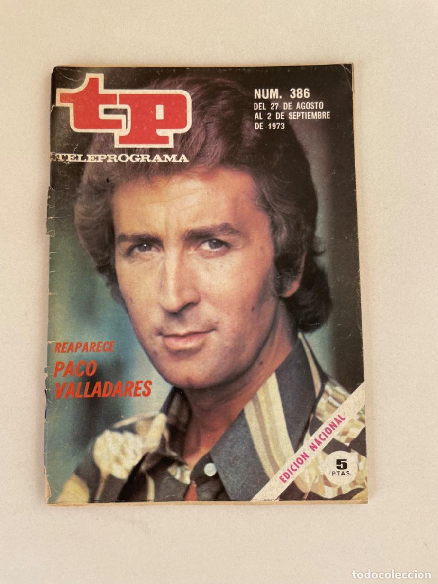 Coleccionismo de revista Teleprograma: TP TELEPROGRAMA N&ordm; 386 SEPTIEMBRE 1973 VALLADARES - Foto 1