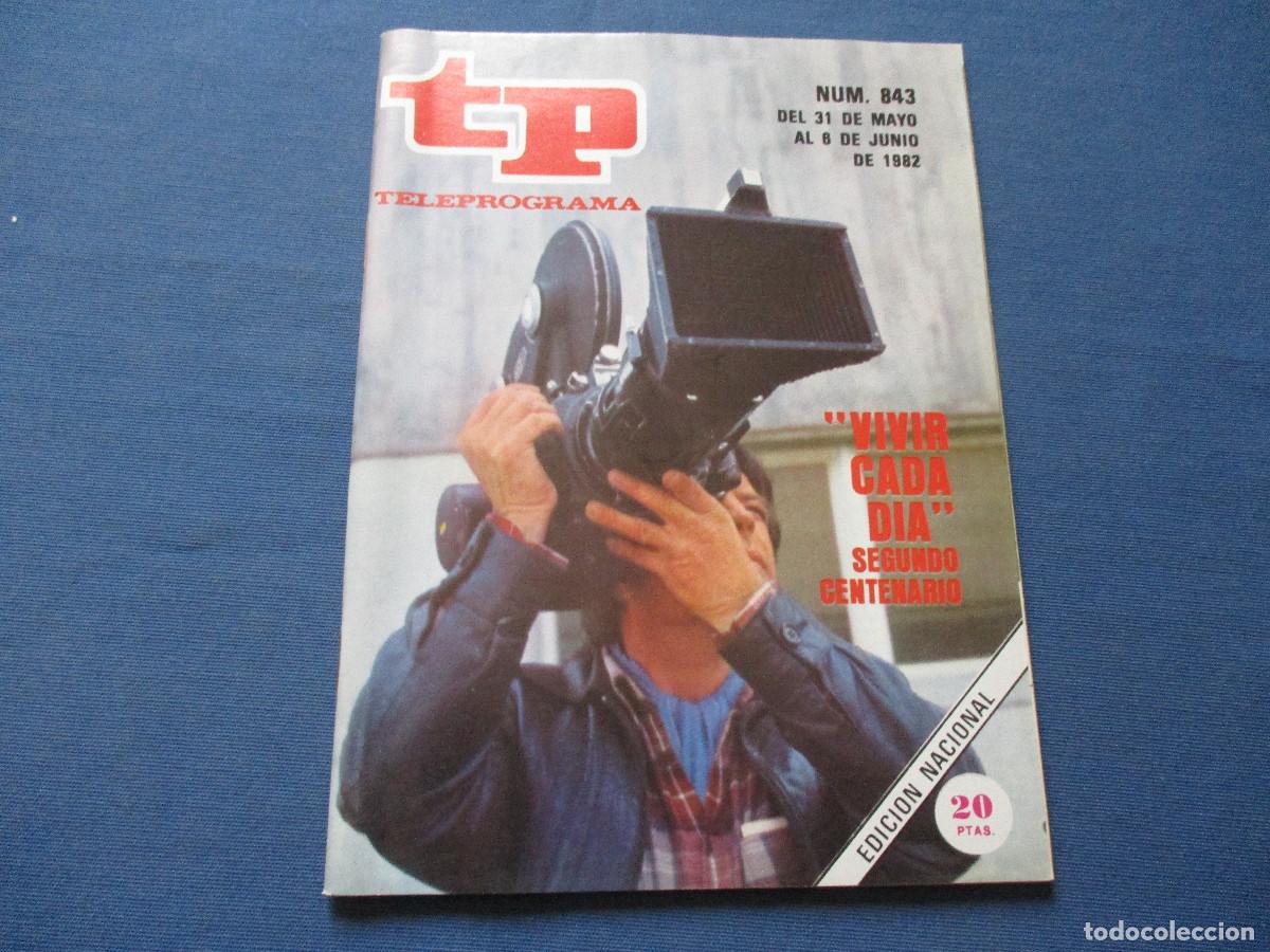 Coleccionismo de revista Teleprograma: TP TELEPROGRAMA N.&ordm; 843 - 1982 - Foto 1