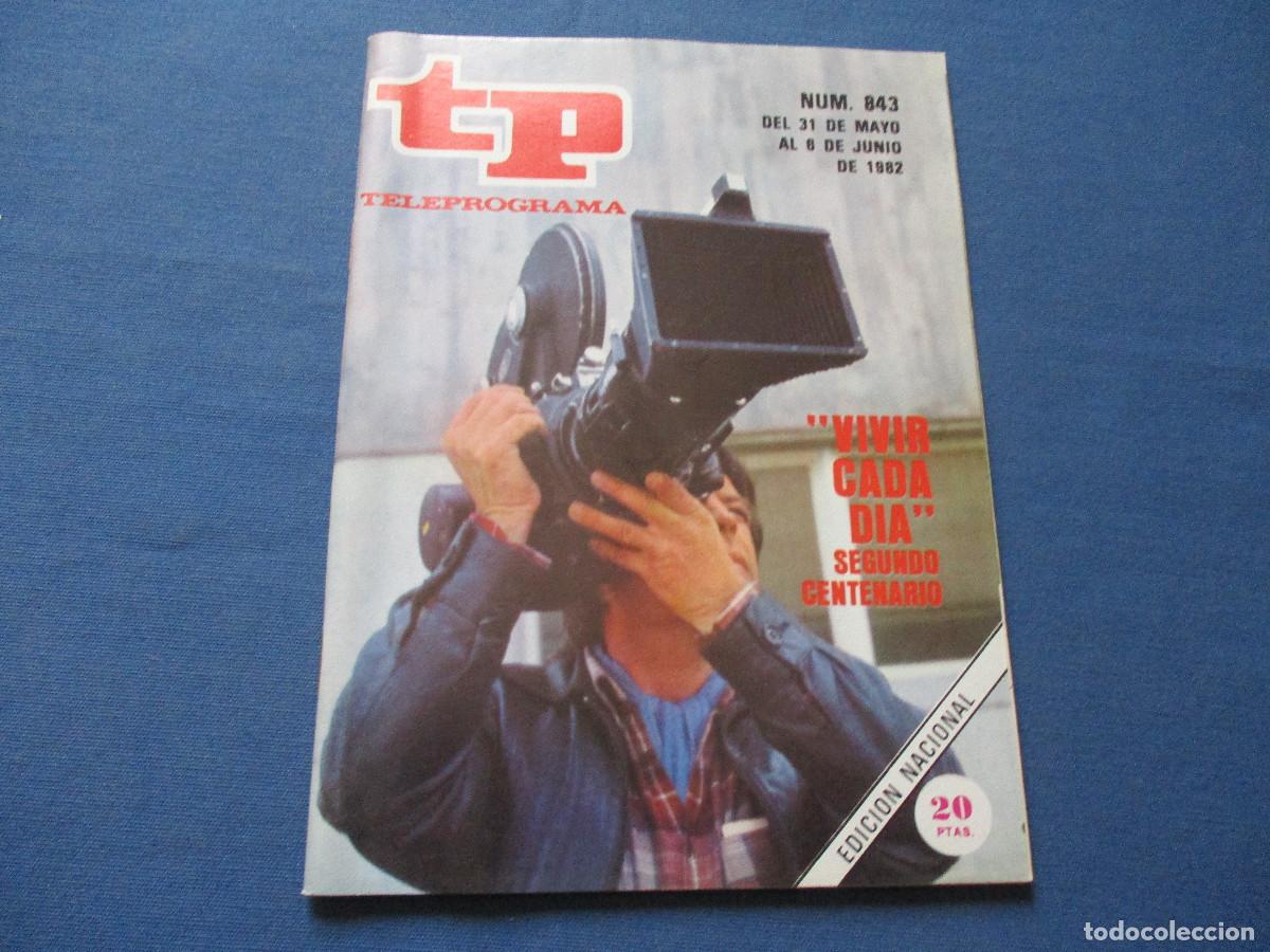 Coleccionismo de revista Teleprograma: TP TELEPROGRAMA N.&ordm; 843 - 1982 - Foto 2