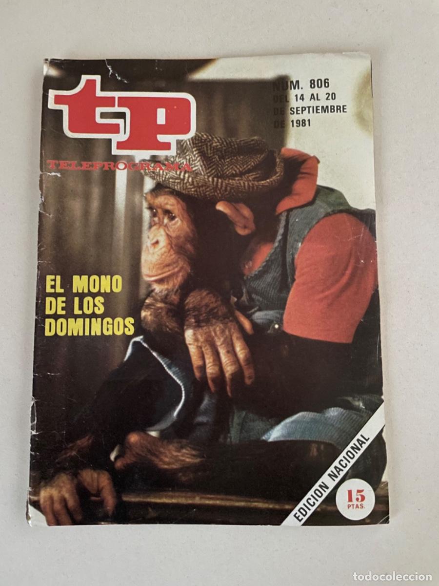 Coleccionismo de revista Teleprograma: TP TELEPROGRAMA N&ordm; 806 SEPTIEMBRE 1981 EL MONO DE LOS DOMINGOS - Foto 1