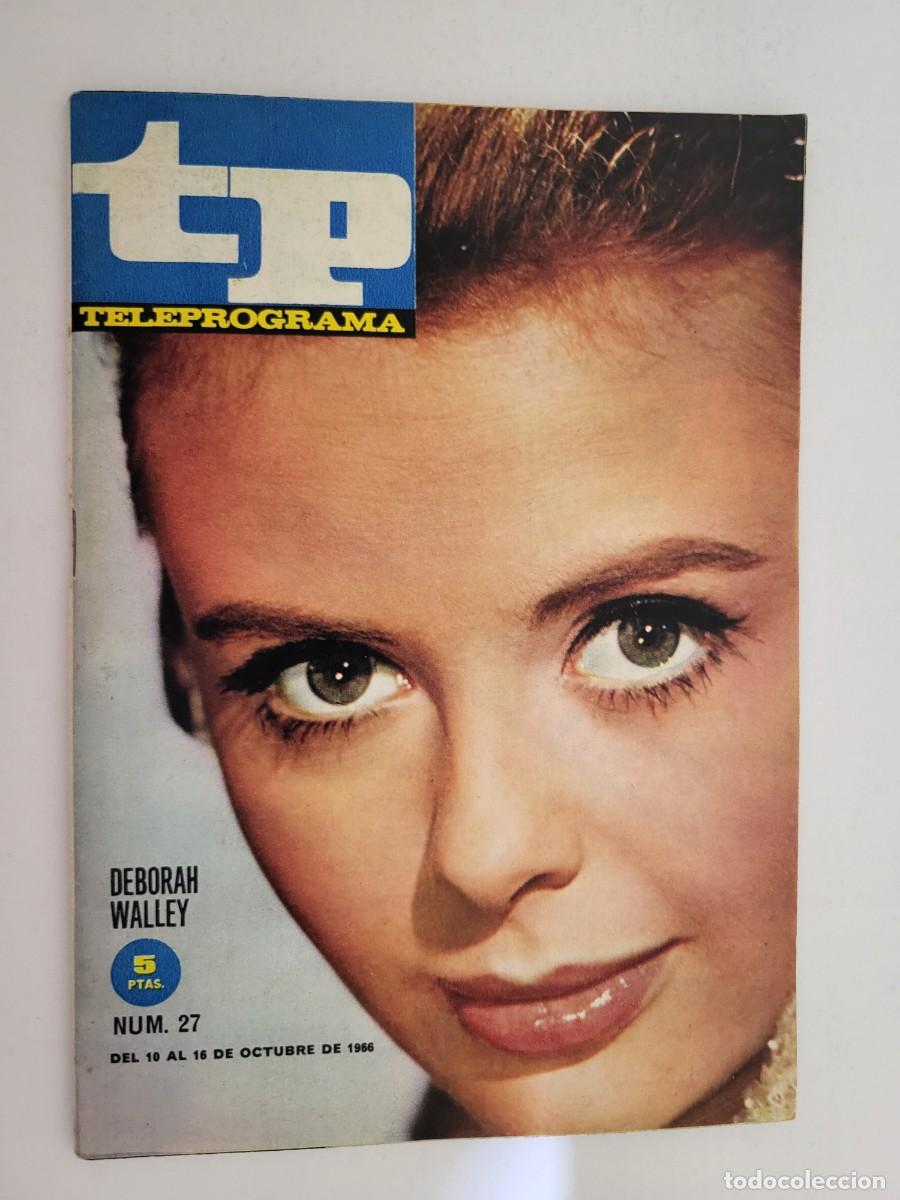 Coleccionismo de revista Teleprograma: TP. Teleprograma, N.&ordm; 27, Deborah Walley. Del 10 al 16 de octubre de 1966. - Foto 1