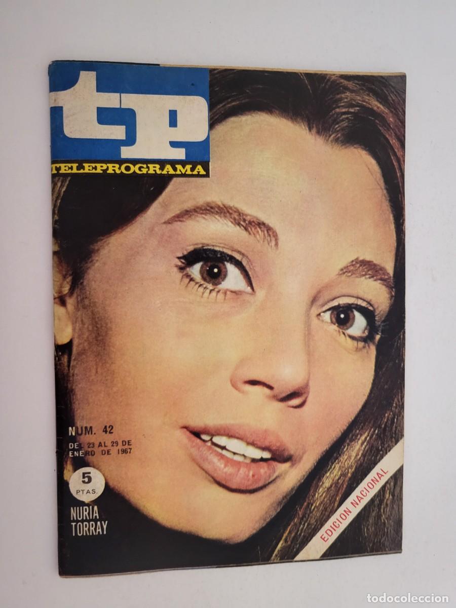 Coleccionismo de revista Teleprograma: TP. Teleprograma, N.&ordm; 42, Nuria Torray. Del 23 al 29 de enero de 1967. - Foto 1