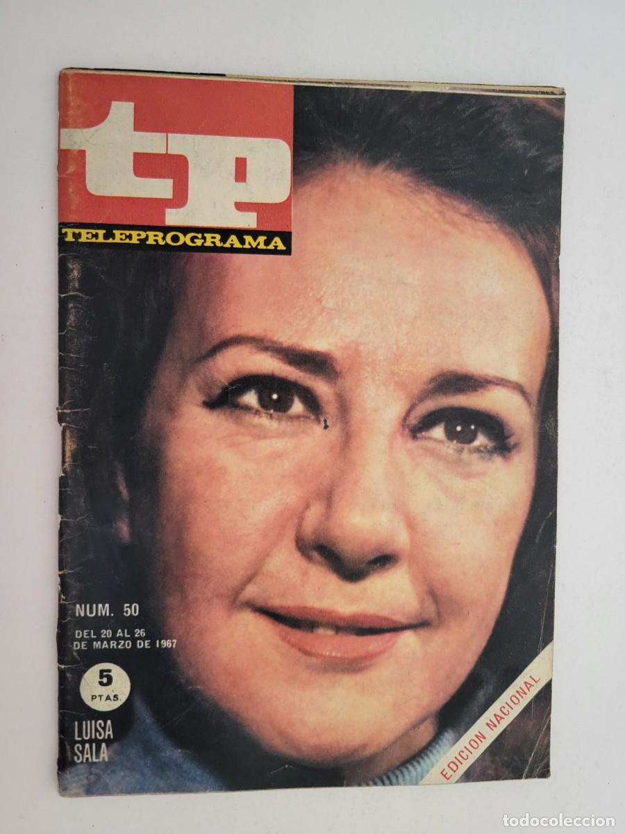 Coleccionismo de revista Teleprograma: TP. Teleprograma, N.&ordm; 50, Luisa Sala. Del 20 al 26 de marzo de 1967. - Foto 1