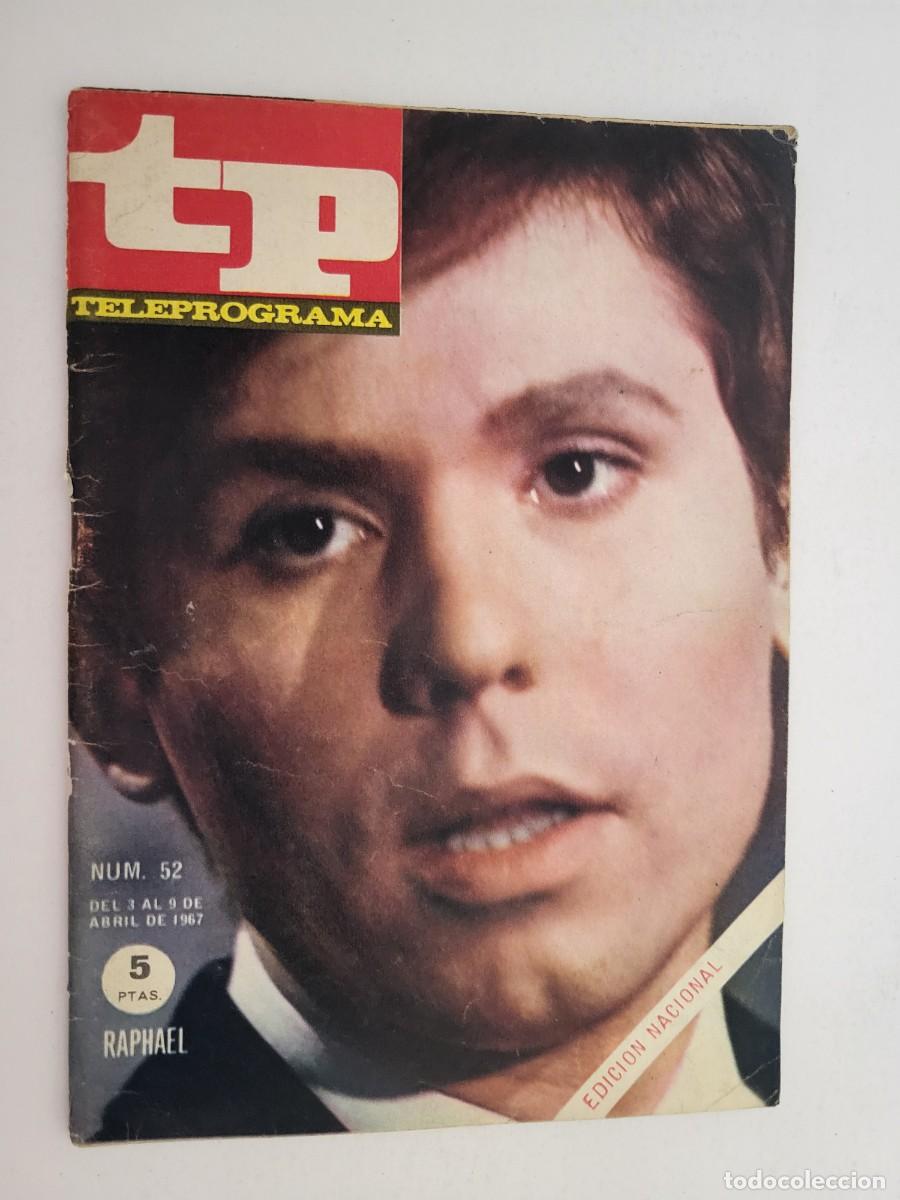 Coleccionismo de revista Teleprograma: TP. Teleprograma, N.&ordm; 52, Raphael. Del 3 al 9 de abril de 1967. - Foto 1