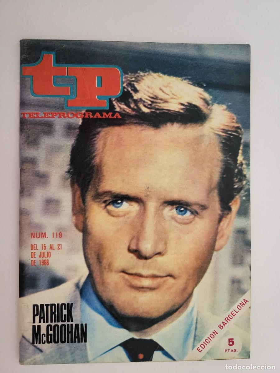 Coleccionismo de revista Teleprograma: TP. Teleprograma, N.&ordm; 119, Patrick Mc Goohan. Del 15 al 21 de Julio de 1968. - Foto 1