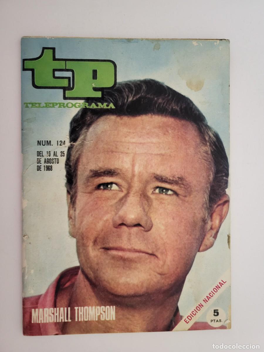 Coleccionismo de revista Teleprograma: TP. Teleprograma, N.&ordm; 124, Marshall Thompson. Del 19 al 25 de Agosto de 1968. - Foto 1
