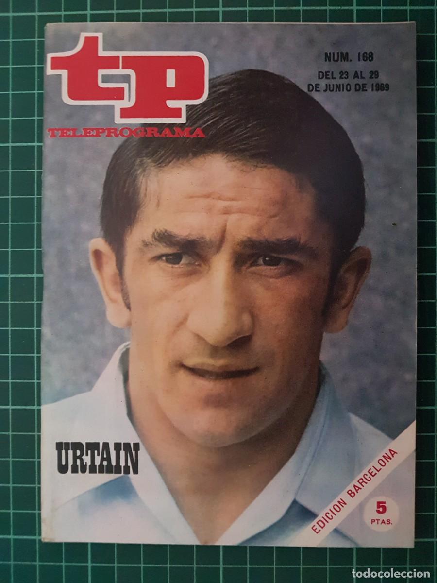 Coleccionismo de revista Teleprograma: TP. Teleprograma, N.&ordm; 168, Urtain. Del 23 al 29 de Junio de 1969. - Foto 1
