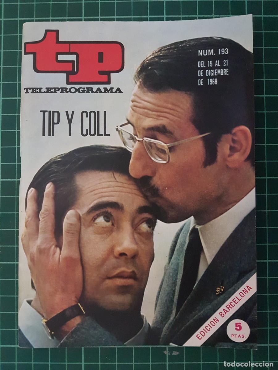 Coleccionismo de revista Teleprograma: TP. Teleprograma, N.&ordm; 193. Tip y Coll, del 15 al 21 de Diciembre de 1969. - Foto 1