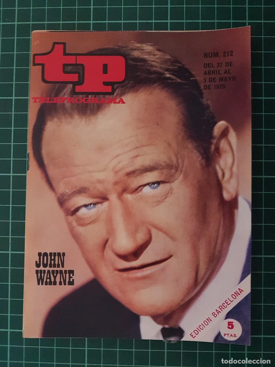 Coleccionismo de revista Teleprograma: TP. Teleprograma, N.&ordm; 212. John Wayne, del 27 de Abril al 3 de Mayo de 1970. - Foto 1